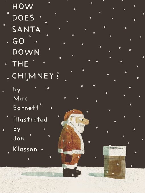 Title details for How Does Santa Go Down the Chimney? by Mac Barnett - Available